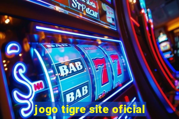 jogo tigre site oficial